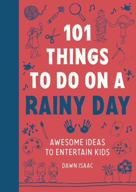 101 Things to do on a Rainy Day : Awesome ideas to entertain kids - The Cleeve Bookshop