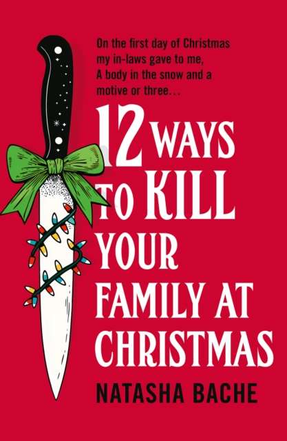 12 Ways to Kill Your Family at Christmas - The Cleeve Bookshop