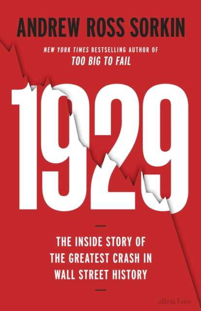 1929 : The Inside Story of The Greatest Crash in Wall Street History - The Cleeve Bookshop