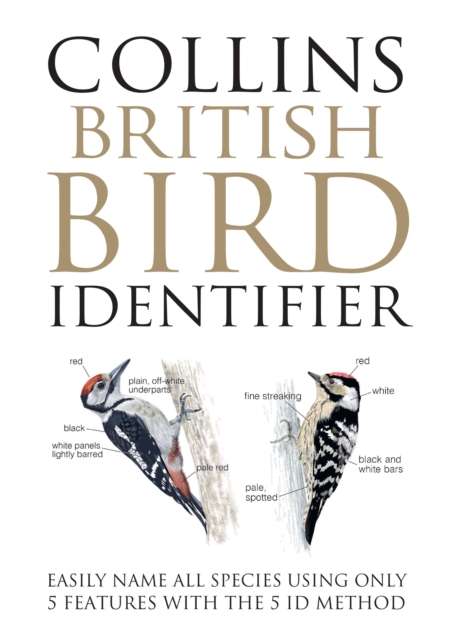 Collins British Bird Identifier : Easily Name All Species Using Only 5 Features with the 5 Id Method - 9780008508074