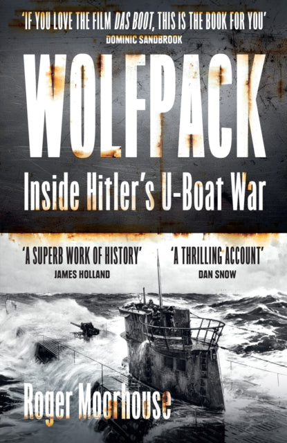 Wolfpack : Inside Hitler’s U-Boat War - 9780008644932