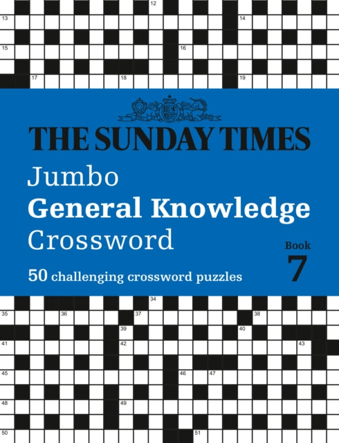 The Sunday Times Jumbo General Knowledge Crossword Book 7 : 50 General Knowledge Crosswords - 9780008748814