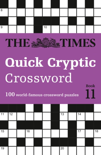 The Times Quick Cryptic Crossword Book 11 : 100 World-Famous Crossword Puzzles - 9780008748838