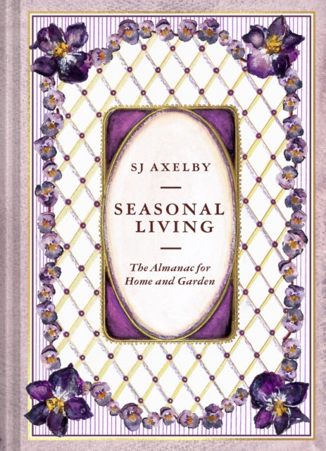 Seasonal Living : The Almanac for Home and Garden - 9780008774509