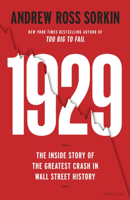 1929 : The Inside Story of The Greatest Crash in Wall Street History - 9780241479414