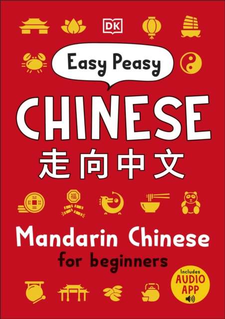 Easy Peasy Chinese : Mandarin Chinese for Beginners - 9780241513279