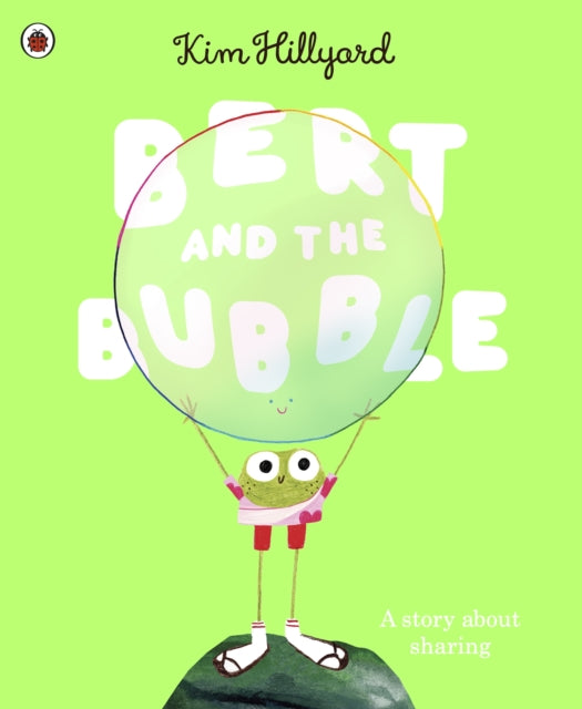 Bert and the Bubble : A story about sharing - 9780241645154