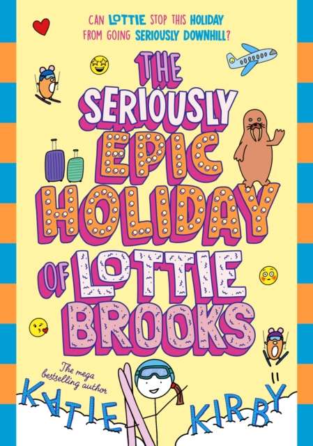The Seriously Epic Holiday of Lottie Brooks - 9780241769249