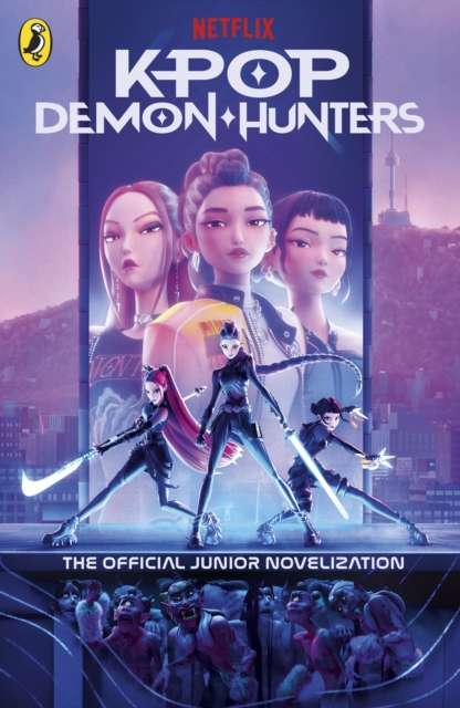 KPop Demon Hunters: The Official Junior Novelization - 9780241835456