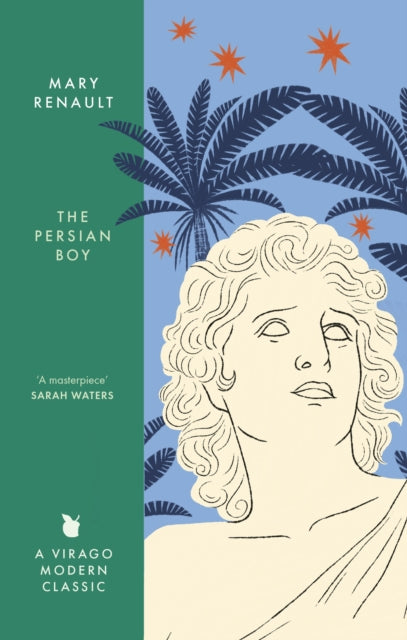 The Persian Boy : A Novel of Alexander the Great: A Virago Modern Classic - 9780349018614