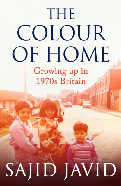 The Colour of Home : Growing up in 1970s Britain - 9780349147628