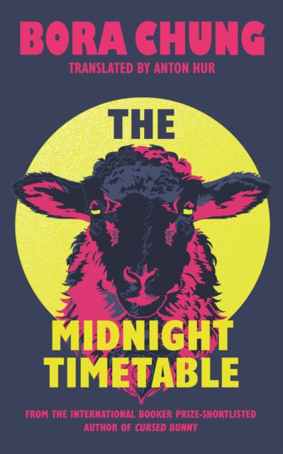 The Midnight Timetable : From the International Booker Prize-shortlisted author of Cursed Bunny - 9780349705170