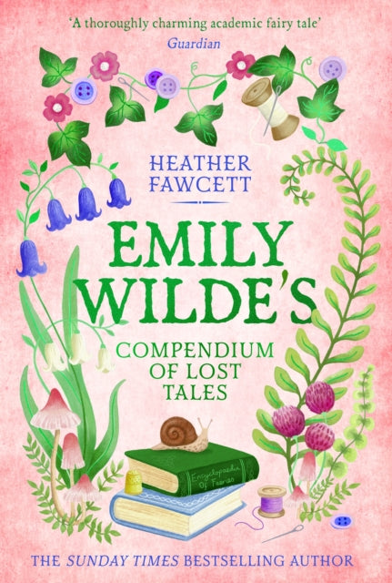 Emily Wilde's Compendium of Lost Tales : the enchanting and romantic magical academia phenomenon! - 9780356519227