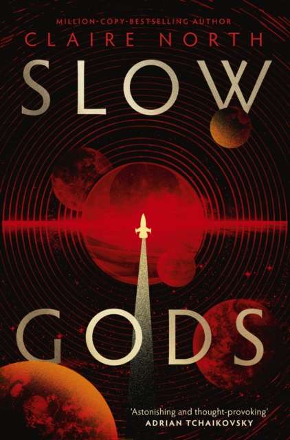 Slow Gods : A space opera of breathtaking imagination from the most original voice in speculative fiction - 9780356526188