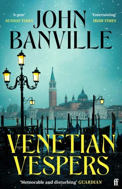 Venetian Vespers : 'Wickedly entertaining' IRISH TIMES - 9780571386673