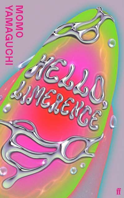 Hello, Limerence : 'My new literary obsession' ALICE SLATER - 9780571396849