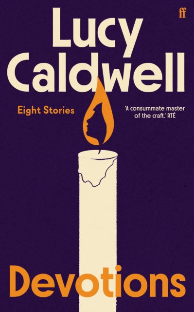 Devotions : ‘One of the finest short story writers at work today.’ Wendy Erskine - 9780571398256