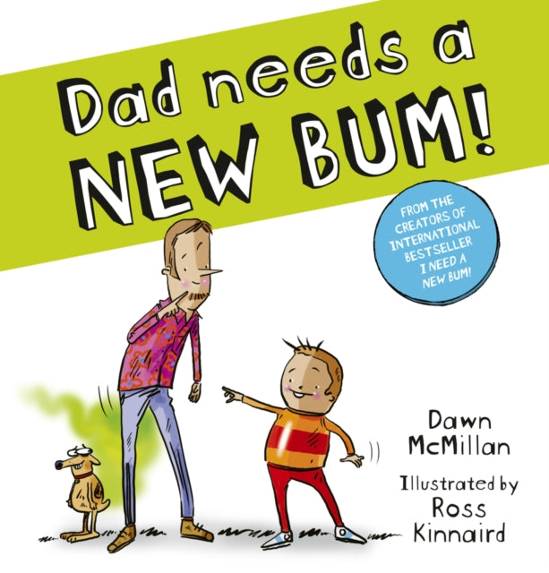 Dad Needs a New Bum! - 9780702342936