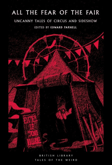 All the Fear of the Fair : Uncanny Tales of Circus and Sideshow - 9780712355094