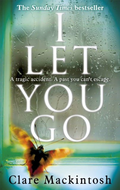 I Let You Go : The Richard & Judy Bestseller - 9780751554151