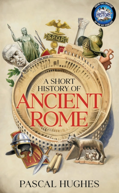 A Short History of Ancient Rome - 9780857508140