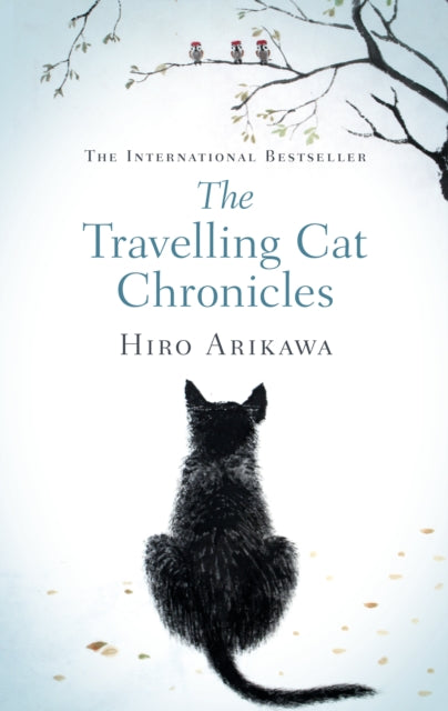 The Travelling Cat Chronicles : The uplifting million-copy bestselling Japanese translated story - 9780857526335