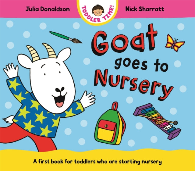 Goat Goes to Nursery : A first book for toddlers who are starting nursery - 9781035006199