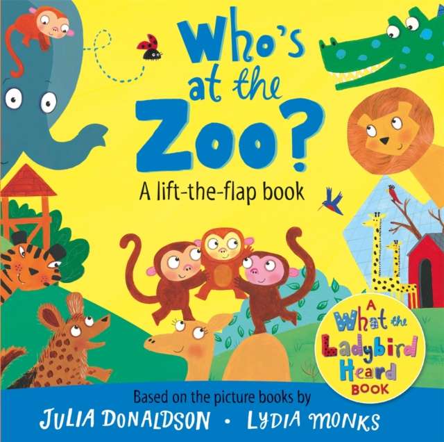Who's at the Zoo? A What the Ladybird Heard Lift-the-flap book - 9781035065400