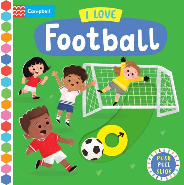 I Love Football : A Push, Pull, Slide Book - 9781035074532