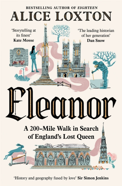 Eleanor : A 200-Mile Walk in Search of England's Lost Queen - 9781035076956