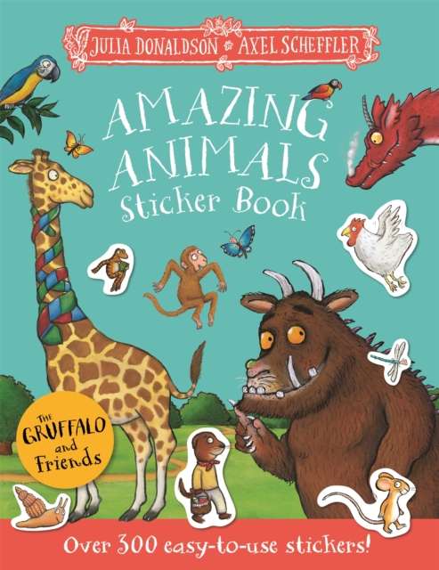 The Gruffalo and Friends: Amazing Animals Sticker Book : Over 300 easy-to-use stickers! - 9781035082186