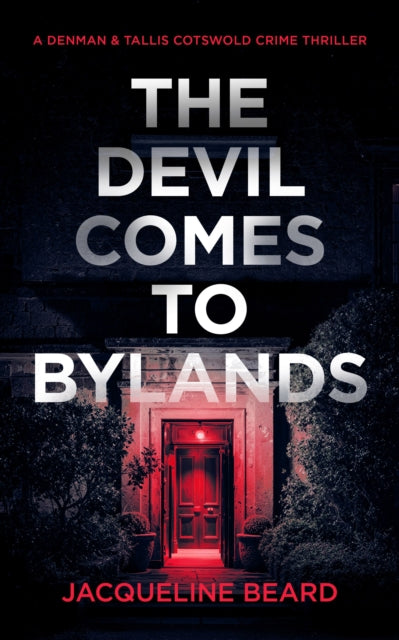 The Devil Comes to Bylands : A British Psychological Crime Thriller - 9781036712174