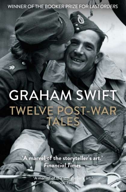 Twelve Post-War Tales : 'A marvel of the storyteller's art', Financial Times - 9781398535510