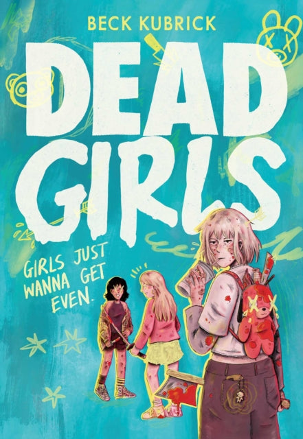 Dead Girls : A wickedly fun full colour YA graphic novel - 9781398535718