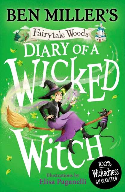 Diary of a Wicked Witch : Discover your favourite fairytales from a WICKED point of view Volume 3 - 9781398541733