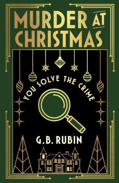 Murder at Christmas: You Solve the Crime : A cosy crime mystery in the style of a Choose Your Own Adventure - 9781398543515