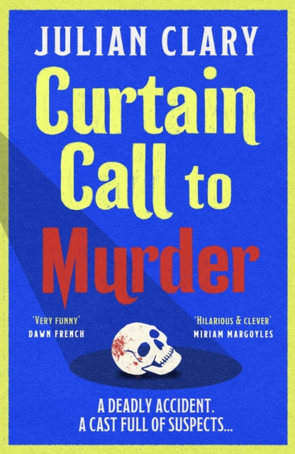 Curtain Call to Murder : The brand-new, laugh-out-loud murder mystery series from national treasure Julian Clary - 9781398717329