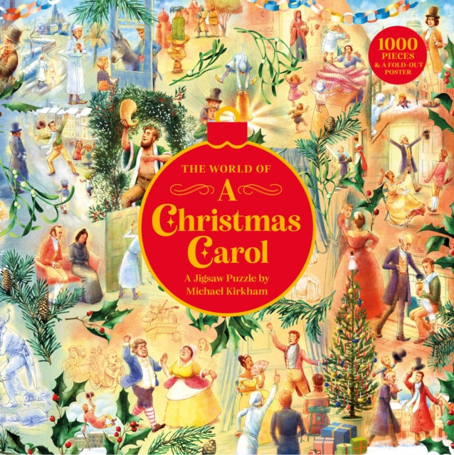 The World of A Christmas Carol : A 1000-piece jigsaw puzzle of the classic Dickens tale illustrated by Michael Kirkham - 9781399639798