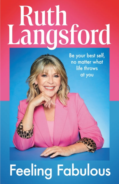 Feeling Fabulous : Be your best self, no matter what life throws at you - an instant Top 10 Sunday Times Bestseller - 9781399756990