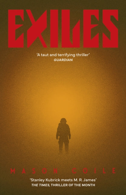 Exiles : Times book of the month 'Stanley Kubrick meets MR James' - 9781399823807