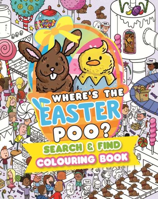 Where’s the Easter Poo? Search and Find Colouring Book - 9781408376904