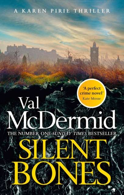 Silent Bones : The powerful new Karen Pirie thriller from the no.1 bestselling author - 9781408734056