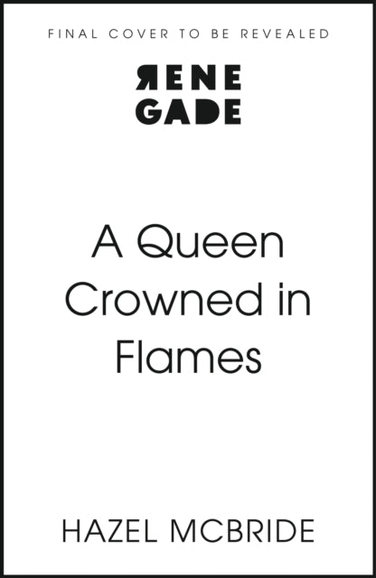 A Queen Crowned in Flames - 9781408749128