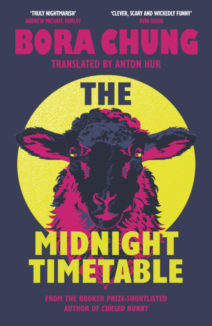 The Midnight Timetable : From the International Booker Prize-shortlisted author of Cursed Bunny - 9781408773130