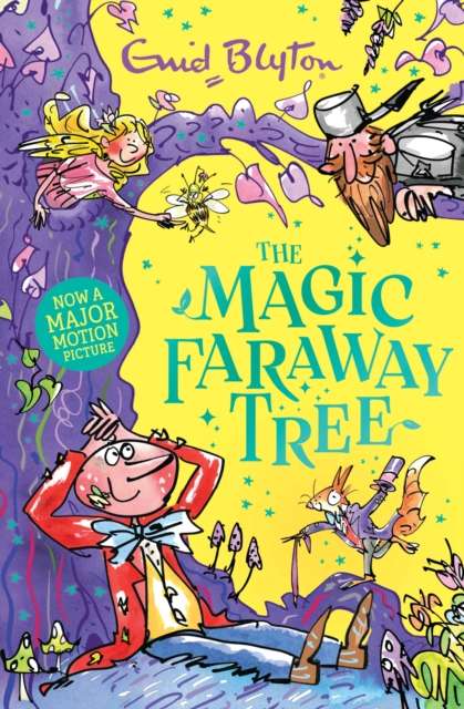 The Magic Faraway Tree: The Magic Faraway Tree: Book 2 : Discover the beloved series that inspired the family film The Magic Faraway Tree - in cinemas now! - 9781444986501