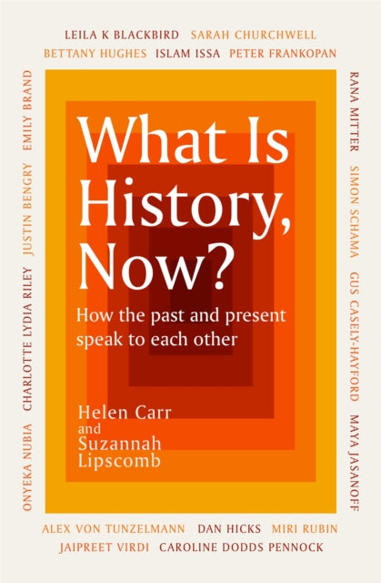 What Is History, Now? - 9781474622479