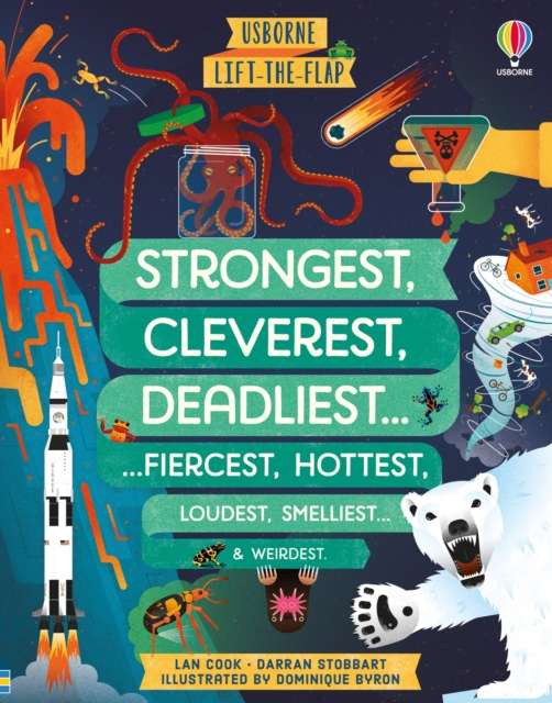 Lift-the-flap Strongest, Cleverest, Deadliest. - 9781474989848