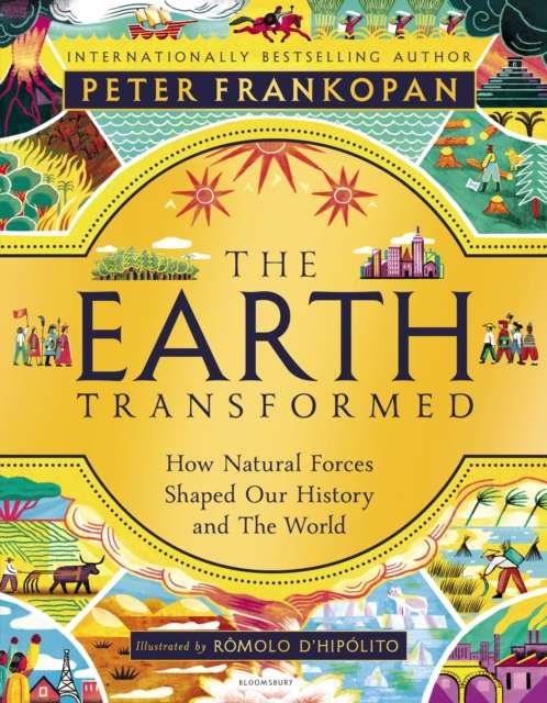 The Earth Transformed - Illustrated Edition - 9781526677129