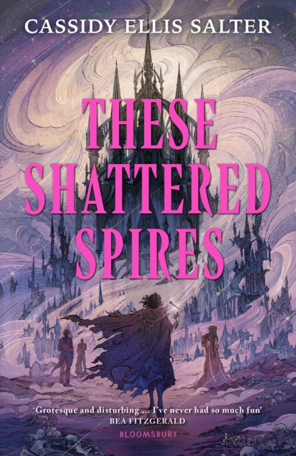 These Shattered Spires : A queer, gothic fantasy YA, perfect for fans of The Atlas Six and Gideon the Ninth - 9781526682970