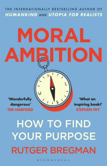 Moral Ambition : How to Find Your Purpose – from the presenter of the 2025 BBC ‘Moral Revolution’ Reith lectures - 9781526685551